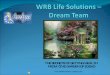 Wrb Life Solutions – Dream Team You Tube Slide Show