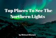 Top Places to See The Northern Lights