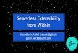 Serverless Extensibility