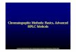 Chromatographic Methods: Basics, Advanced HPLC M · PDF fileChromatographic Methods: Basics, Advanced HPLC M th ... High performance liquid chromatography ... Chomatographic_methods_Basics_advanced
