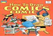 How To Draw Comics by John Byrne - Free Children's · PDF fileHow To Draw COMICS COMIC Bytrmœ "THE m HOW ro COMICS ... you MUST FIRST LEARN THE BA ICS. HERE WE HAVE THE MECHANICAL