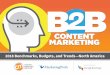 CONTENT MARKETINGcontentmarketinginstitute.com/wp-content/uploads/2017/09/2018_B2… · WELCOME Greetings Marketers, Welcome to B2B Content Marketing 2018: Benchmarks, Budgets, and