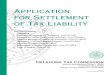 Application for Settlement of Tax Liability - · PDF fileMaking an Offer for Settlement of Tax Liability ♦ An “Application for Settlement of Tax Liability”, OTC-600, must be