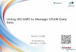Using IDCAMS to Manage VSAM Data Sets - Confex · PDF fileUsing IDCAMS to Manage VSAM Data Sets Session 12998 . Presented by . Michael E. Friske