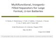 Multifunctional, Inorganic-Filled Separators for Large ... · PDF fileMultifunctional, Inorganic-Filled Separators for Large Format, Li-ion Batteries ... High temperature mechanical