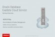 Oracle Database Exadata Cloud Service -  .â€¢Exadata System automatically provisioned for customer â€“Assured hardware resources: no server or storage over-provisioning