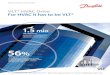 VLT® HVAC Drive For HVAC it has to be VLT® - · PDF fileThe fi rst VLT® HVAC Drive – the VLT® 100 from 1983 – has proven the reliability of VLT® drives. Original VLT® HVAC