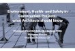  Environment, Health and Safety in Construction Projects ...covenantuniversity.edu.ng/content/download/44215/304485/file... · Construction Projects: what Architects should know