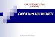 GESTION DE REDES - PEDRO BELTRAN CANESSApedrobeltrancanessa-biblioteca.weebly.com/uploads/1/2/4/0/12405072/... · Gestión de Red Integrada Gestion Heterogenea