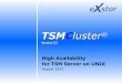 TSMCluster -  · PDF fileHigh Availability for TSM Server on UNIX August 2015 TSMCluster® Version 5.3