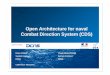 Open Architecture for naval Combat Direction System · PDF fileOpen Architecture for naval Combat Direction System ... - ASTER 15/30 and VL-MICA Anti-air missile weapon systems - MM-40