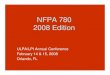 NFPA 780 2008 Edition - Lightning Protection  .NFPA 780 2008 Edition ULPA/LPI Annual Conference February 14 & 15, 2008 Orlando, FL