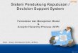 Sistem Pendukung Keputusan / Decision Support Systemrizalespe.lecture.ub.ac.id/files/2015/11/06_ahp-pemodelan-data.pdf · Pemodelan dan Manajemen Model & ... Latihan Individu + Tugas
