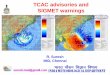 TCAC advisories and SIGMET warnings - Government of · PDF fileTCAC advisories and SIGMET warnings R. Suresh IMD, Chennai. Outline of presentation ... • Tropical revolving storm