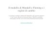 Il modello di Mundell e Fleming e i regimi di cambio Bergamo - 3.pdf · Il modello di Mundell e Fleming e i regimi di cambio La lezione è costruita a partire dall’Appendice sull’economia