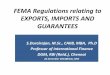 FEMA Regulations relating to EXPORTS, IMPORTS - SIRC · PDF fileFEMA Regulations relating to EXPORTS, IMPORTS AND GUARANTEES S.Durairajan, ... up to 15% of the average sales/income