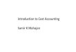 Introduction to Cost Accounting Samir K Mahajan · PDF file10/09/2014 · DIFFERENCE BETWEEN COST ACCOUNTING and FINANCIAL ACCOUNTING Cost Accounting is a branch of accounting and