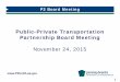 Public-Private Transportation Partnership Board Meeting. 24, 20… ·  1  Public-Private Transportation Partnership Board Meeting. November 24, 2015. P3 Board Meeting