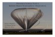 Planetary Science presentation - Flight Opportunities · PDF file6/18/12 DRAFT:&ContactTibor&Kremic&with& QuesNons/Comments& Exploring the Planetary Science Achievable from a Balloon-Based