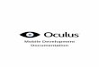Mobile Development Documentationstatic.oculus.com/sdk-downloads/.../Oculus_Mobile... · Mobile Development Documentation. 2 ... Introduction to Mobile VR Development ... You can verify