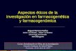 Aspectos éticos de la investigación en farmacogenética y ...digibug.ugr.es/bitstream/10481/22623/1/Etica-Farmacogenomica_M... · Objetivos Identificar el potencial científico