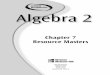 Chapter 7 Resource Masters - SMIC Schoolmspriyawilliams.weebly.com/uploads/8/0/3/5/8035461/ch7_resource... · ©Glencoe/McGraw-Hill iv Glencoe Algebra 2 Teacher’s Guide to Using