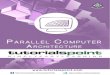 Parallel Computer Architecture Tutorial - · PDF fileParallel Computer Architecture i About this Tutorial Parallel Computer Architecture is the method of organizing all the resources