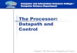 The Processor: Datapath and Control - Computer Architecturecomputerarchitecture.yolasite.com/resources/Lecture _3_cs 207 d.pdf · Computer and Information Sciences College / Computer
