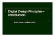 Digital Design Principles – Introduction - Introduction.pdf · January 9, 2012 ECE 152A - Digital Design Principles 2 Reading Assignment Brown and Vranesic 1Design Concepts 1.1