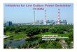 Initiatives for Low Carbon Power Generation CenPEEP In · PDF fileInitiatives for Low Carbon Power GenerationCenPEEP In India S Bandopadhyay General Manager (CenPEEP) NTPC Ltd. India