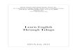 Learn English Through Telugu - ::Sri Venkateswara Temple::venkateswara.org/CLASSES/English Through Telugu.pdf · Learn English through Telugu Preface This book is a compilation of
