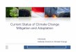 Current Status of Climate Change Mitigation and  · PDF fileCurrent Status of Climate Change Mitigation and Adaptation ... (malaria, dengue, ... BAU Skenario 26% 26% 1.0 1.5 2.0