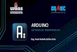ARDUINO - ufrgs.br · PDF filePrimeiros Passos: Compila e envia o código para o Arduino. Introdução ao Software Primeiros Passos: Área de comunicação do Programa com o usuário