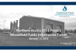 Northern Access 2016 Project Wheatfield Public Information ... · PDF fileNorthern Access 2016 Project . Wheatfield Public Information Forum . ... The basic driving force that forms