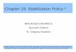 Chapter 15: Stabilization Policy - Marcel · PDF fileN. Gregory Mankiw * Slides based on Ron Cronovich's slides, ... Monetary Policy Rules Chapter 15: ... Advocates of policy rules