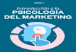 Psicología del Marketing - Un Blog de Marketing · PDF fileHubSpot • Introducción a la psicología del marketing 4 Antesdecomenzarconlosprincipiosclavedelcomportamiento humano,analicemos