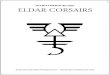 WARHAMMER 40,000 ELDAR CORSAIRS - · PDF fileHulk, Space Marine, Space Marine chapters, Space Marine chapter logos, Tau, ... Eldar Corsairs, there are a plethora of different fleets