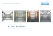 KONE R-series - KONE Elevator Toolbox · PDF fileKONE MyChoice KONE MyChoice is a tool that helps you find the right elevator solution for your needs. It guides you through the three