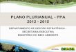 PLANO PLURIANUAL - PPA 2012 - 2015 - mma.gov.br · PDF filePLANO MAIS BRASIL – 2012/2015 Os programas previstos no Plano estão em consonância com os seguintes macrodesafios: 1