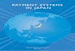PAYMENT SYSTEMS IN JAPAN - 全銀協 - 全国銀行協会 · PDF fileCharacteristics of Payment Systems in Japan ... Firm Banking ... network for each financial industry sector (Appendix
