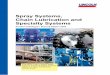 Spray Systems, Chain Lubrication and Specialty · PDF fileSpray Systems, Chain Lubrication and ... the lubrication system industry. As a pioneer in the industry, we ... Single-line