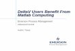 DeltaV Users Benefit From Matlab Computing · PDF fileDeltaV Users Benefit From Matlab Computing Emerson Process Management Advanced Control ... Matlab - DeltaV Transfer Types DeltaV