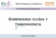 GOBERNANZA GLOBAL Y TRANSPARENCIA - Instituto Nacional de ...inicio.ifai.org.mx/presentaciones/Present_Transparencia y... · de informar sobre sus acciones y justificarlas en 