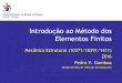 Introdução ao Método dos Elementos Finitos - webx.ubi.ptwebx.ubi.pt/~pgamboa/pessoal/10371/apontamentos/01... · Faculdade de Engenharia ... Integração Numérica de Equações