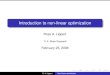 Introduction to non-linear optimization - mit.edu9.520/spring08/Classes/optlecture.pdf · x = x x ˘ (rrf(x)) 1 rf(x) Optimization $ Linear solve R. A. Lippert Non-linear optimization