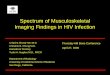 Spectrum of Musculoskeletal Imaging Findings in HIV …bonepit.com/Lectures/Spectrum of Musculoskeletal Imaging Findings... · Spectrum of Musculoskeletal ... • CT and MRI help