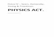 Física IV – Sears, Zemansky, Young & Freedman. PHYSICS ACT. · PDF fileFísica IV – Sears, Zemansky, Young & Freedman. PHYSICS ACT. http//physicsact.wordpress.com