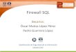 Firewall SQL - n Firewall SQL.pdf · PDF file–C++, C, C#, Perl, PHP, Python, Ruby, Java, TCL •Capas de abstracción –ADO.NET, Perl DBI, Python DB, Ruby DBI, PHP PDO, ODBC, JDBC