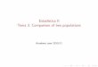 Estadística II Tema 3. Comparison of two populationshalweb.uc3m.es/esp/Personal/personas/aarribas/eng/docs/estII/tema3... · Estad´ıstica II Tema 3. Comparison of two populations