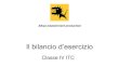 Classe IV ITC - blog.edidablog.itblog.edidablog.it/edidablog/raglio/files/2013/01/bilancio1.pdf · IISS Boselli Alberti Pertini 9 ... “Entriamo in azienda 2 Forme e strutture aziendali